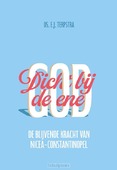 DICHTBIJ DE ENE GOD