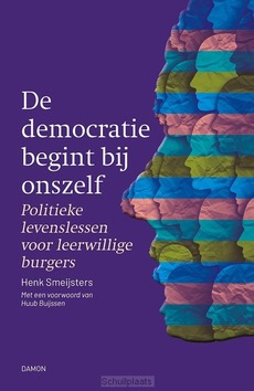 DE DEMOCRATIE BEGINT BIJ ONSZELF - SMEIJSTERS, HENK - 9789463403740