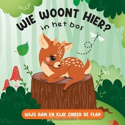 WIE WOONT HIER? IN HET BOS - 9789463548076