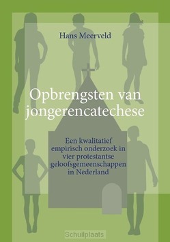 OPBRENGSTEN VAN JONGERENCATECHESE - MEERVELD, HANS - 9789463690171