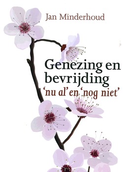 GENEZING EN BEVRIJDING - MINDERHOUD, JAN - 9789463690300