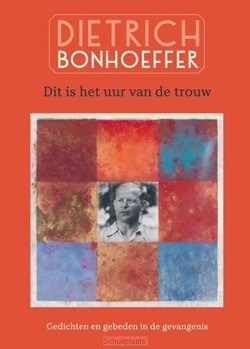 DIT IS HET UUR VAN DE TROUW - MET CD - BONHOEFFER, DIETRICH - 9789463690508