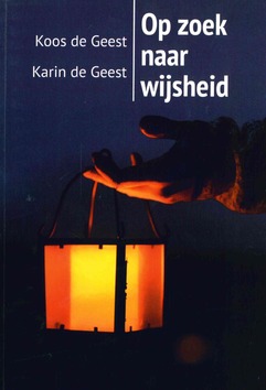 OP ZOEK NAAR WIJSHEID - GEEST, KOOS DE; GEEST, KARIN DE - 9789463690553