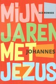 MIJN JAREN MET JEZUS - ROMKES, AGE - 9789463691024