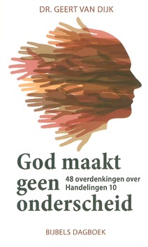 GOD MAAKT GEEN ONDERSCHEID - DIJK, GEERT VAN - 9789463691178