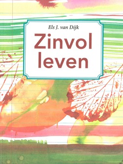 ZINVOL LEVEN - DIJK, ELS VAN - 9789463691499