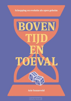 BOVEN TIJD EN TOEVAL - SONNEVELD, ARIE - 9789463691727