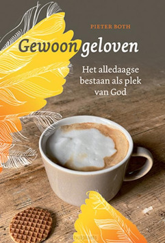 GEWOON GELOVEN - BOTH, PIETER - 9789463691826