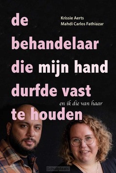 DE BEMIDDELAAR DIE MIJ HAND DURFDE VAST - AERTS, KRISSIE; FATHIAZAR, MAHDI CARLOS - 9789463692465