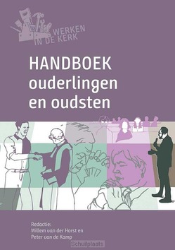 HANDBOEK VOOR OUDERLINGEN EN OUDSTEN - HORST, WILLEM VAN DER; KAMP, PETER VAN D - 9789463692830