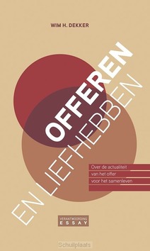 OFFEREN EN LIEFHEBBEN - DEKKER, WIM - 9789463693318