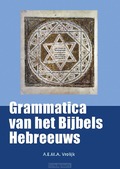 GRAMMATICA VAN HET BIJBELS HEBREEUWS