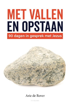 MET VALLEN EN OPSTAAN - ROVER, ARIE DE - 9789463693653