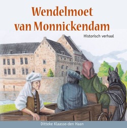 WENDELMOET VAN MONNICKENDAM - KLAASSE,-DEN HAAN, DITTEKE - 9789463700139