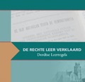 RECHTE LEER VERKLAARD DORDTSE LEERREGELS - 9789463700221