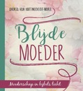 BLIJDE MOEDER