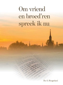 OM VRIEND EN BROEDREN SPREEK IK NU - HOOGERLAND, DS. G. - 9789463700801