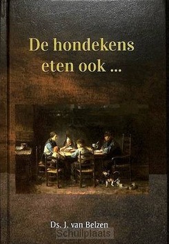 DE HONDEKENS ETEN OOK - BELZEN, J. VAN - 9789463700849