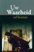 UW WAARHEID ZAL BESTAAN 3