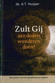 ZULT GIJ AAN DODEN WONDEREN DOEN?