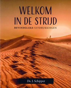 WELKOM IN DE STRIJD - SCHIPPER, DS. J. - 9789463701372