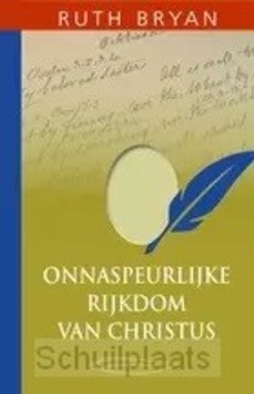 ONNASPEURLIJKE RIJKDOM VAN CHRISTUS - BRYAN, RUTH - 9789463701419