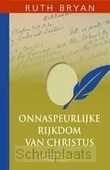 ONNASPEURLIJKE RIJKDOM VAN CHRISTUS