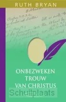 ONBEZWEKEN TROUW VAN CHRISTUS - BRYAN, RUTH - 9789463701433