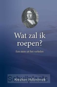 WAT ZAL IK ROEPEN - HELLENBROEK, ABRAHAM - 9789463701709