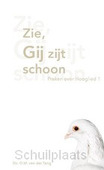 ZIE GIJ ZIJT SCHOON
