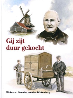 GIJ ZIJT DUUR GEKOCHT - STEENIS,-DIKKENBERG, MIEKE VAN - 9789463702607