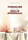 FORMULIER VAN HET HEILIG AVONDMAAL
