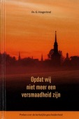 OPDAT WIJ NIET MEER EEN VERSMAADHEID ZIJ - HOOGERLAND, G - 9789463703680