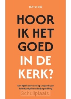 HOOR IK HET GOED IN DE KERK? - DIJK, R.P. VAN - 9789463703734