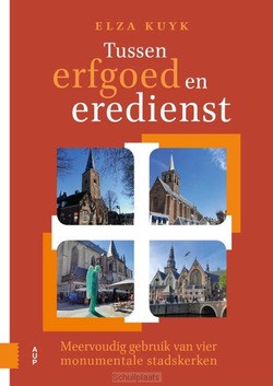 TUSSEN ERFGOED EN EREDIENST - KUYK, ELZA - 9789463726092