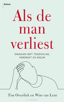 ALS DE MAN VERLIEST - OVERDIEK, TIM; LENT, WIM VAN - 9789463820622