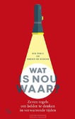 WAT IS NOU WAAR?