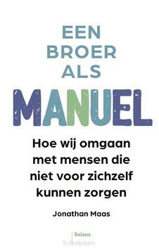 EEN BROER ALS MANUEL - MAAS, JONATHAN - 9789463823135