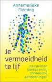 JE VERMOEIDHEID TE LIJF