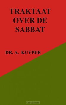 TRAKTAAT OVER DE SABBAT - KUYPER, DR. A. - 9789464052411