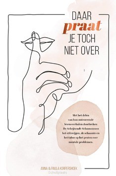 DAAR PRAAT JE TOCH NIET OVER - KORPERSHOEK, ANNA; KORPERSHOEK, PETRA - 9789464250008