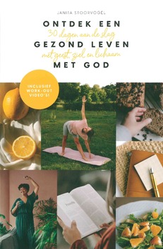 ONTDEK EEN GEZOND LEVEN MET GOD - STOORVOGEL, JANITA - 9789464250275