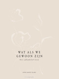 WAT ALS WE GEWOON ZIJN - BAARS, ANNE MARIJE - 9789464250527