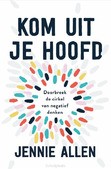 KOM UIT JE HOOFD