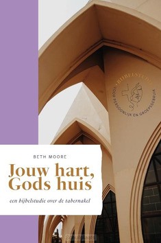 JOUW HART, GODS HUIS - MOORE, BETH - 9789464250688