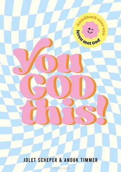 YOU GOD THIS! - SCHEPER, JOLET; TIMMER, ANOUK - 9789464250848