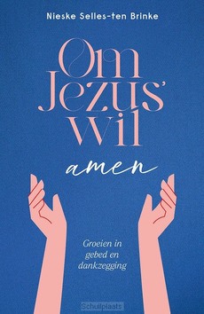 OM JEZUS' WIL, AMEN - SELLES-TEN BRINKE, NIESKE - 9789464251098