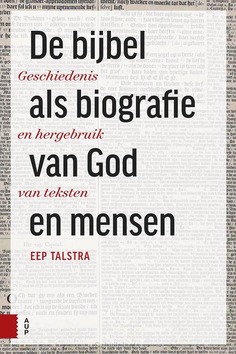 DE BIJBEL ALS BIOGRAFIE VAN GOD EN MENSE - TALSTRA, EEP - 9789464562040