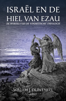 ISRAËL EN DE HIEL VAN EZAU - OUWENEEL, WILLEM J. - 9789464872743