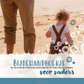 BIJDEHANDBOEKJE VOOR VADERS - 9789465020419